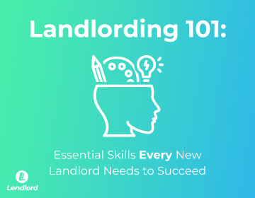 Landlording 101: Essential Skills Every New Landlord Needs to Succeed
